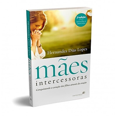 Mães Intercessoras: Ore e Transforme!