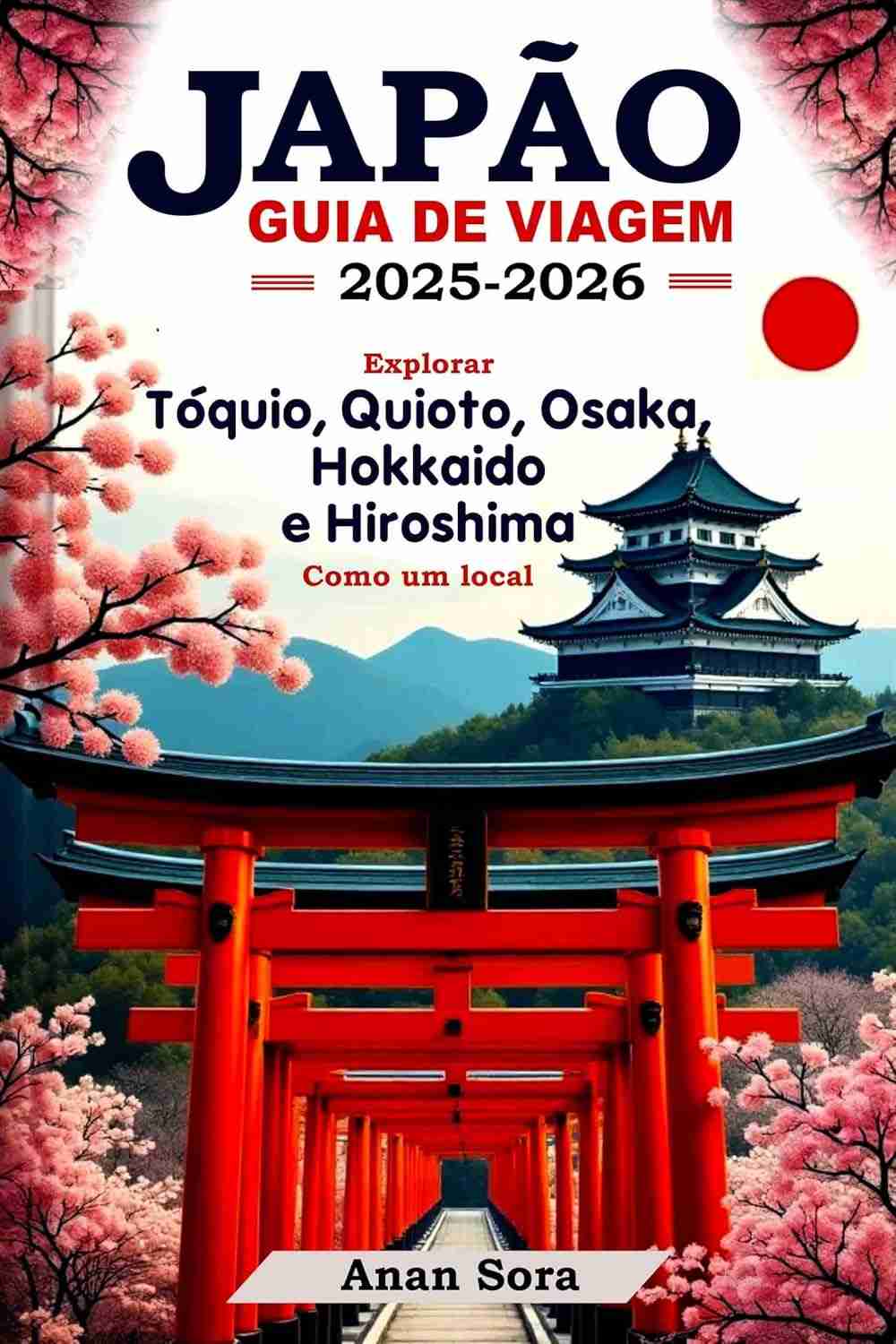 mais-e-toquio-2025-osaka-a-explore-kyoto-japao-guia-local-viagem-de-um-como-2026-a