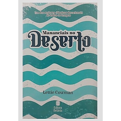 Mananciais no Deserto: Devocional Diário para Fortalecer a Fé