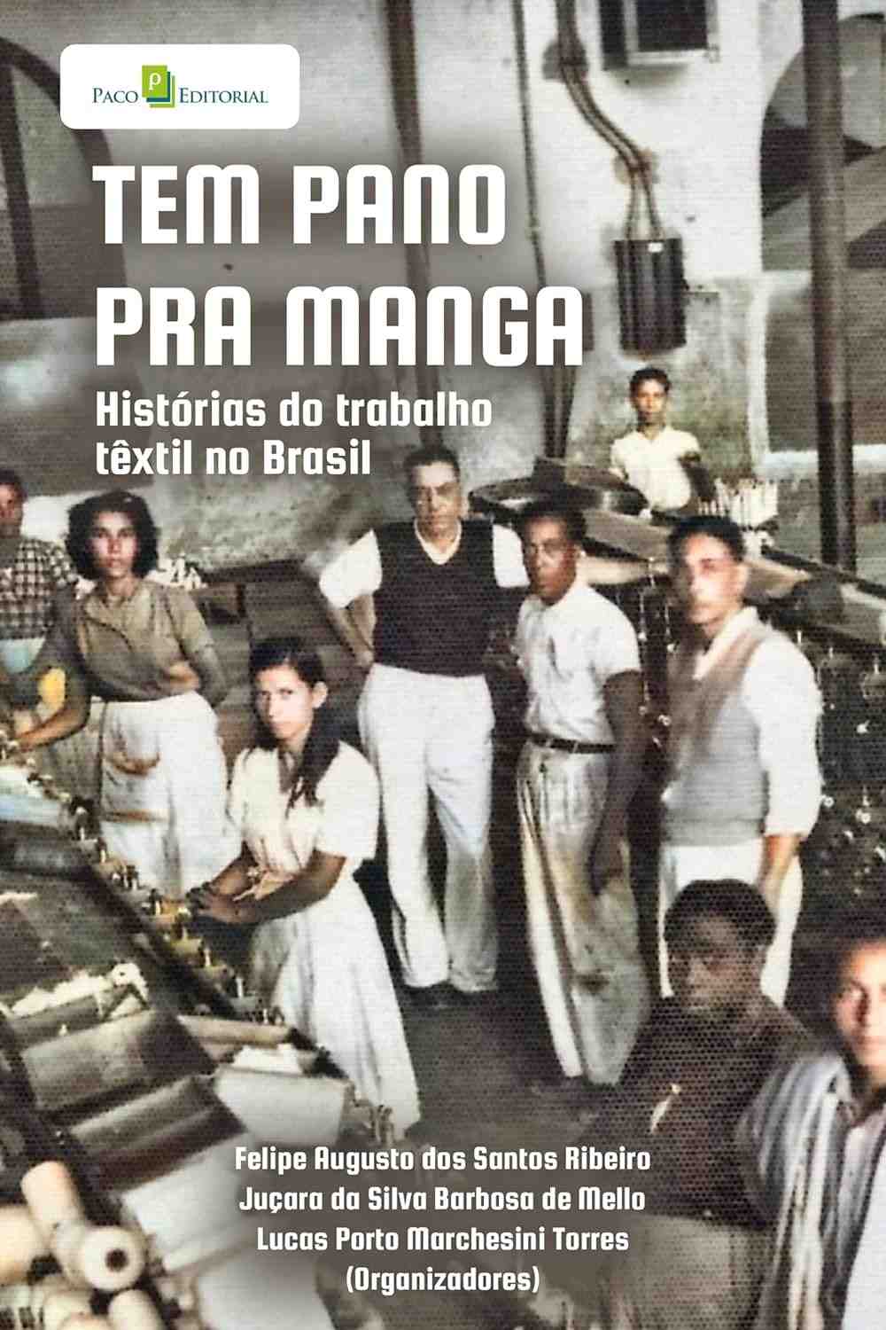 Tem Pano Para Manga: Desvende a História do Trabalho Têxtil no Brasil