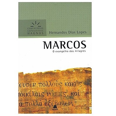 Marcos | Comentários Expositivo por Hernandes Dias Lopes