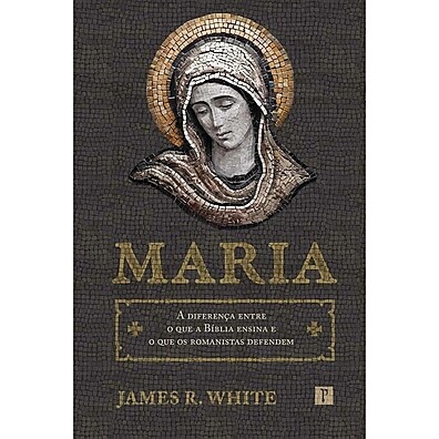 Maria e a Bíblia: O Que a Reforma Ensina