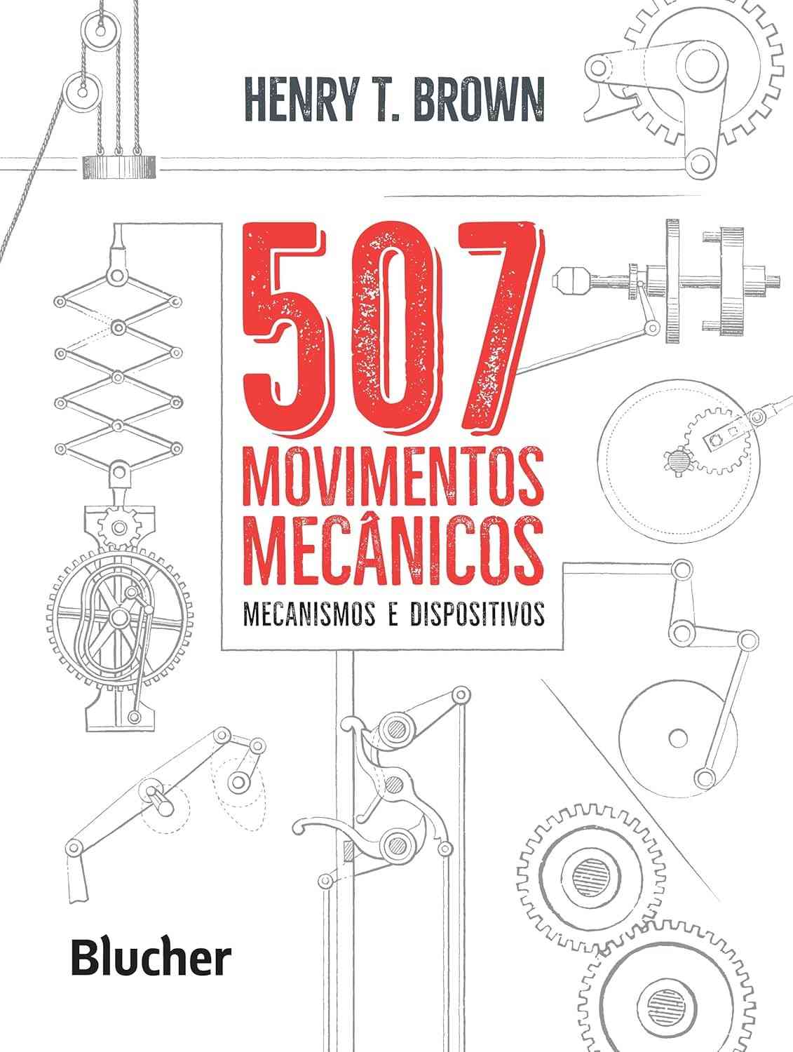 mecanicos-dispositivos-essenciais-tras-507-mecanismos-descubra-de-por-e-engenharia-movimentos-a-a