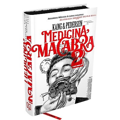 Medicina Macabra 2: Histórias Bizarras da Medicina