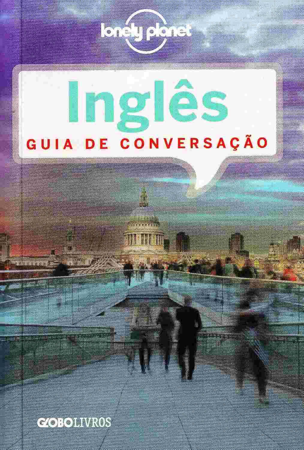 Guia de Conversação Lonely Planet Inglês: Viaje sem Medo e Fale com Confiança!