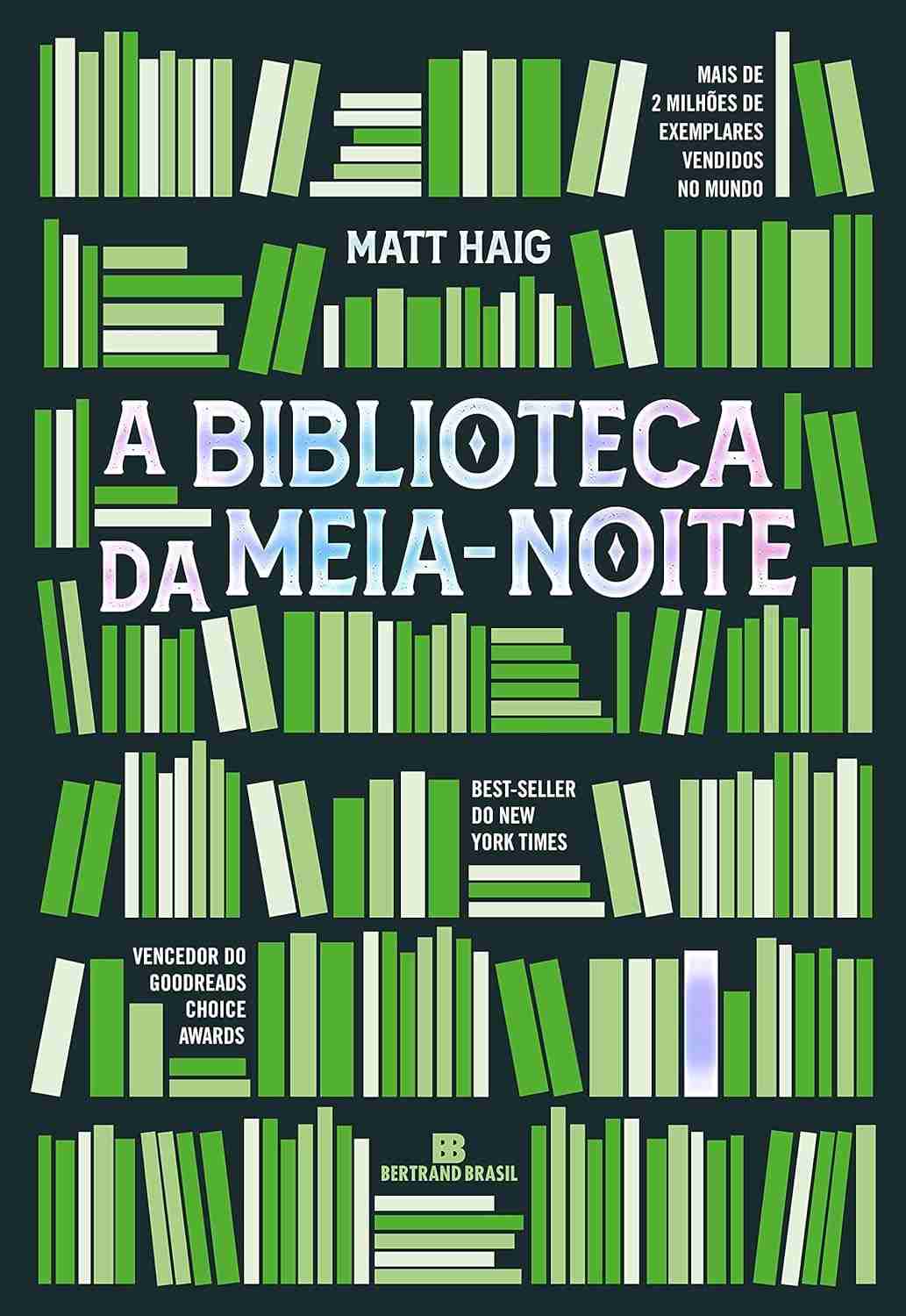 A Biblioteca da Meia-Noite: Explore Vidas Infinitas e Descubra o Que Realmente Importa