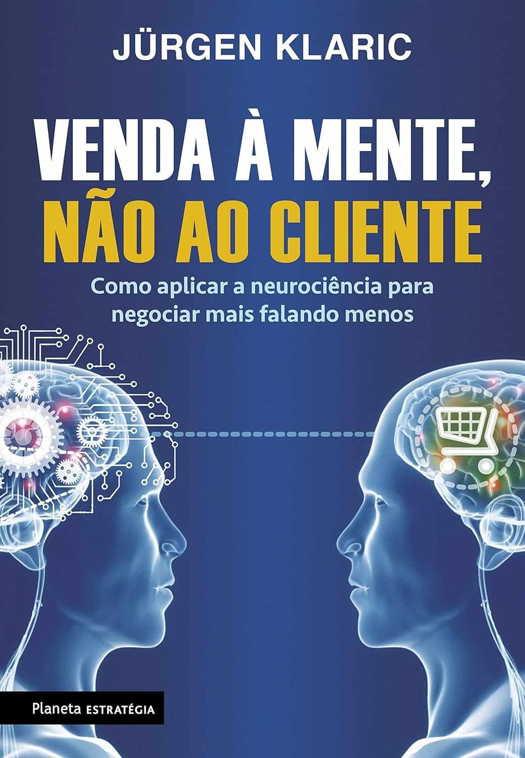menos-neurociencia-a-e-vender-mente-cliente-mais-negociar-a-venda-a-falando-ao-para-domine-nao-a