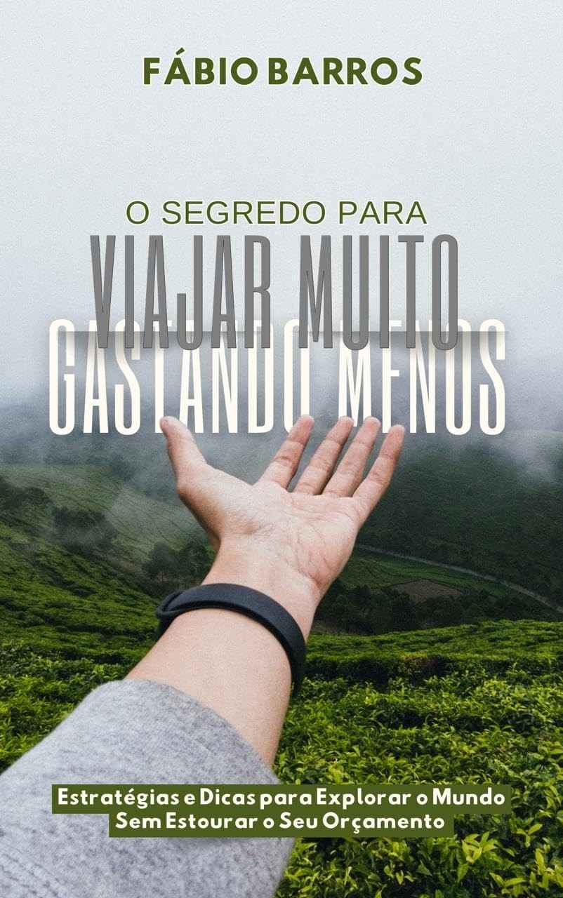 Viaje Mais Gastando Menos: O Guia Definitivo para Aventuras Econômicas