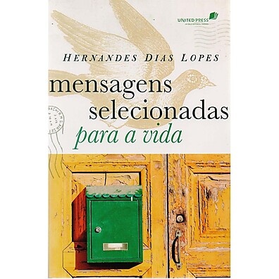 Mensagens para a Vida: Inspire-se com Hernandes Lopes