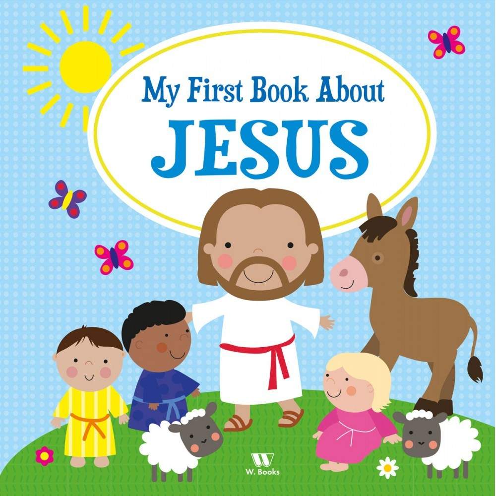 Meu Primeiro Livro sobre Jesus: Histórias Bíblicas para Crianças