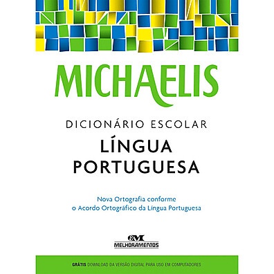 Michaelis: O Dicionário Completo da Língua Portuguesa