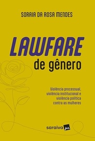 Lawfare de Gênero: Violência Processual, Institucional e Política Contra Mulheres - 1ª Ed. 2024 - imagem 2