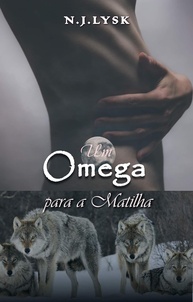 Um Ômega Para a Matilha: Romance Alpha/Omega & Gravidez Masculina (Livro 1) - imagem 1