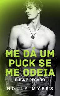 Me Dá um Puck se Me Odeia: Romance MM Enemies-to-Lovers Intenso e Sombrio (Puck e Pecado Livro 1) - imagem 1