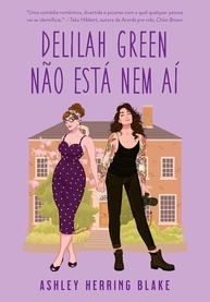 Delilah Green Não Está Nem Aí: Uma Comédia Romântica Divertida e Picante (Bright Falls Livro 1) - imagem 1