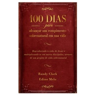 100 Dias de Rompimento: Alcance o Sobrenatural - imagem 1