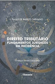 Direito Tributário: Fundamentos Jurídicos da Incidência 11ª Edição - Essencial para Concursos e Carreira - imagem 2