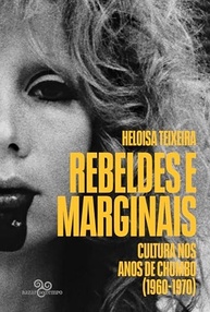 1960-chumbo-cultura-a-rebeldes-e-a-anos-marginais-da-resistencia-nos-1970-de-a