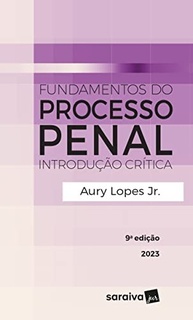 Fundamentos do Processo Penal: A Obra Essencial de Aury Lopes Jr. (9ª Edição 2023) - imagem 2