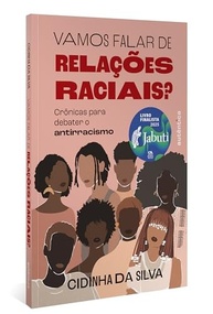 2025-antirracismo-vamos-debater-de-a-para-raciais-falar-finalista-relacoes-cronicas-o-jabuti-a