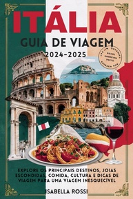 Guia de Viagem Itália 2024-2025: Explore o Melhor da Itália Inesquecível - imagem 1