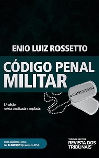 Código Penal Militar Comentado 3ª Edição: Atualizado e Essencial para Profissionais - imagem 2