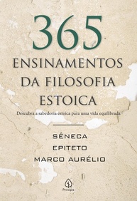 365 Ensinamentos da Filosofia Estoica: Sabedoria para uma Vida Equilibrada e Resiliente - imagem 1