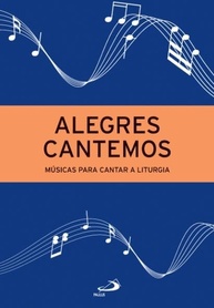 4-alegres-cantemos-cantar-o-edicao-para-a-liturgia-guia-a-essencial-a