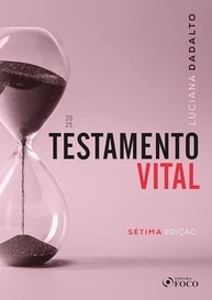 Testamento Vital 7ª Edição 2025: Autonomia e Dignidade no Fim da Vida - imagem 2