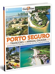 Guia 7 Dias: Descubra Porto Seguro, Trancoso e Arraial D'Ajuda como um local! - imagem 4