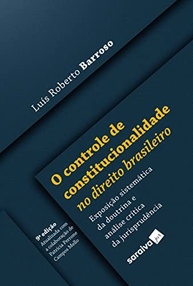 Controle de Constitucionalidade no Direito Brasileiro - 9ª Edição 2022 | Barroso - imagem 2