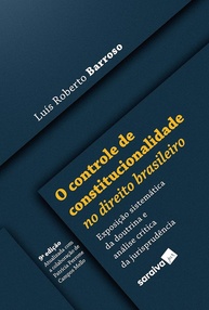 Controle de Constitucionalidade no Direito Brasileiro - 9ª Edição 2022 | Barroso - imagem 1