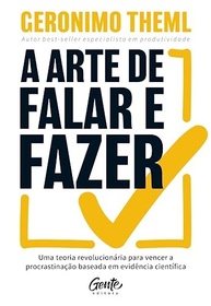 A Arte de Falar e Fazer: Venza a Procrastinação com Ciência e Realize Seus Objetivos - imagem 2