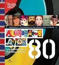 a-a-almanaque-a-reviver-incrivel-mais-definitiva-edicao-80-decada-anos-para-a