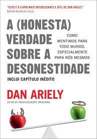 A Verdade Sobre a Desonestidade: Descubra Como Mentimos e Por Quê - imagem 1