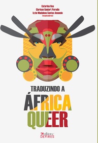 Traduzindo a África Queer: Vozes Essenciais da Dissidência Sexual e de Gênero - imagem 1
