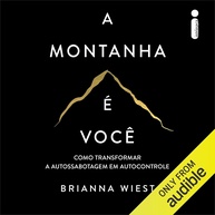 A Montanha é Você: Domine a Autossabotagem e Alcance seu Potencial - imagem 1