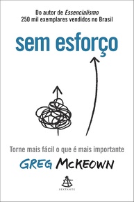 a-alcance-sem-vida-e-com-greg-mckeown-sua-esforco-objetivos-simplifique-seus-a