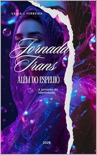 a-alem-e-espelho-do-trans-sua-jornada-descubra-identidade-resiliencia-a