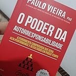 Autorresponsabilidade: O Segredo da Alta Performance e Sucesso Rápido - imagem 2