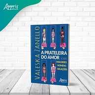 a-amor-e-prateleira-relacoes-mulheres-sobre-homens-a-do-a