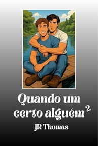 Quando Um Certo Alguém 2: O Amor em Prova - Descubra a Continuação! - imagem 2