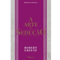 A Arte da Sedução: Edição Concisa - Domine a Arte da Conquista - imagem 1