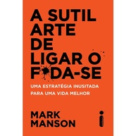A Arte de Ligar o F*da-se: Guia para uma Vida Melhor - imagem 1