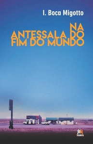 Na Antessala do Fim do Mundo: Uma Jornada de Autodescoberta e Sobrevivência - imagem 1