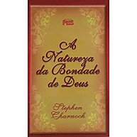 A Bondade de Deus Revelada | Stephen Charnock - imagem 1