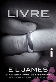 a-cinquenta-liberdade-o-grey-fim-de-trilogia-tons-pelos-christian-de-da-olhos-a