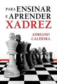 a-completo-mestre-do-o-manual-domine-ensine-caldeira-com-e-aprenda-o-xadrez-adriano-a