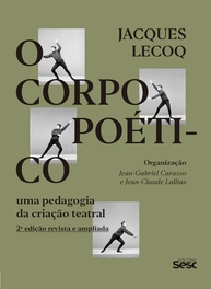 a-criacao-da-teatral-essencia-corpo-jacques-lecoq-a-poetico-segundo-o-a