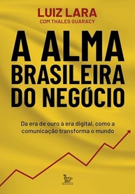 a-criatividade-comunicacao-e-negocio-do-alma-de-brasileira-licoes-a